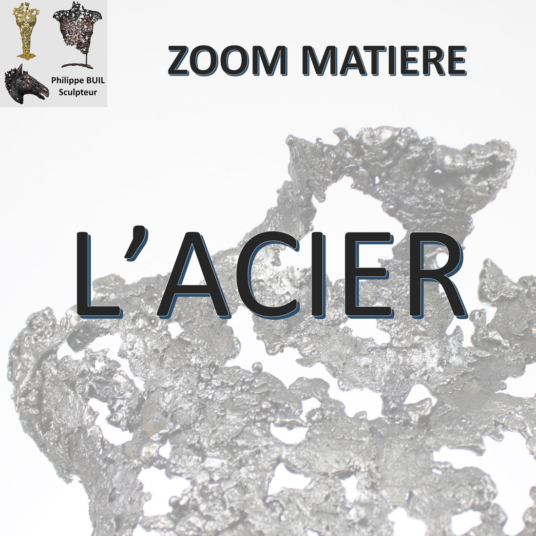 Zoom matière : L' Acier